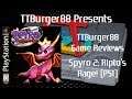 TTBurger Game Review Episode 99 Part 2 Of 3 Spyro 2: Ripto's Rage!
