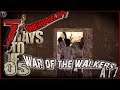 War of the Walker 7D2D omme 7DtD omega5000tv 1hl 5