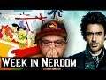 Week In Nerdom 7-12 - All the Nerd Headlines fit for discussion...