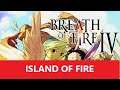 Breath of Fire 4 - Chapter 3-8 - Streams - Sea - Island of Fire - 50
