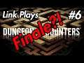 Dungeon Encounters Gameplay #6 (Finale?!  You decide!) | Link Plays
