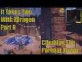 It Takes Two With ZDragon Part 8 Climbing The Parkour Tower