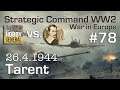 Let's Play Strategic Command WW2 WiE #78: Tarent (Multiplayer vs. Hobbygeneral)