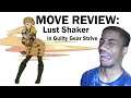 Move Review: Lust Shaker