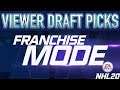 NHL 20 Franchise Mode - VIEWER PICK DRAFT