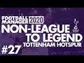 Non-League to Legend FM20 | TOTTENHAM | Part 27 | VALENCIA | Football Manager 2020