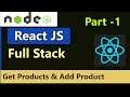 React Node Express Full Stack Project Consuming Rest API (Get Products and Add Product).