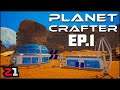 Trying To Terraform A Hostile Planet For Humans ! Planet Crafter [E1] | Z1 Gaming