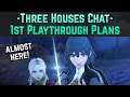 1st Playthrough Plans & Expectations | Fire Emblem: Three Houses Chat
