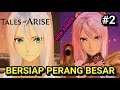 BERSIAP PERANG BESAR | TALES OF ARISE (INDONESIA) #2