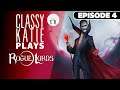 ClassyKatie plays Rogue Lords! ◉ Episode 4