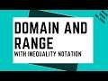 Domain and Range with Inequality Notation