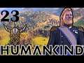 Empire of Humankind! | Humankind | 23