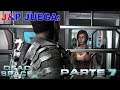 J&P Juega: Dead Space 2 - Parte 7 - Mas Supervivientes