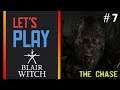 Let's Play - Blair Witch | The Chase | Gameplay Walkthrough | PC | Part - 7
