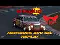 Nürburgring Blast | Mercedes 300 SEL "Red Pig" | Episode Forty Two Replay