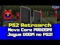 PS2 Retroarch - Novo core! DOOM no PS2 com PRBOOM! (Com música!)