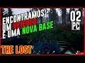 THE LOST #2 - ENCONTRAMOS UM VEICULO E UMA NOVA BASE!  / PC
