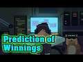while True: learn() - Prediction of Winnings - Gold Medal
