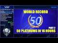 World Record Part 2 - 50 PS4 Platinum Trophies Within 24 Hours Replay (Final 25 Platinums)