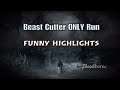 Funny Bloodborne DLC Clips 2020 - Beast Cutter vs. Ludwig & Maria #Bloodborne #Funnymoments