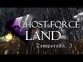 Ghost Force Land | Temporada 3 | Servidor Survival