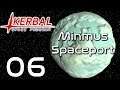 Kerbal Space Program | Minmus Spaceport | Episode 06