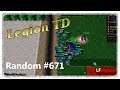 Legion TD Random #671 | Betrayed By My Own Landmines