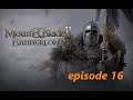 Let's play Bannerlord : the Battanians episode 16