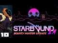 Let's Play Starbound 1.4 [The Bounty Hunter Update - Modded] - Part 10 - I'm Not Afraid Of No Ghost