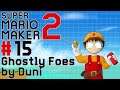 Let's Play Super Mario Maker 2 - 15 - Ghostly Foes by Duni