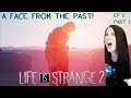 LIFE IS STRANGE 2 - A FACE FROM THE PAST! - EP 5 - PART 1