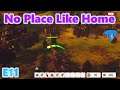 No Place Like Home | Ver. 0.15.104 | Gameplay / Let's Play | E11