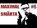 NYA VAPEN! | Max Payne | #6