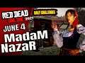RDR2 Madam Nazar Whereabouts 2021/6/4 🔥 June 4 Daily Challenges in RDR2 Online