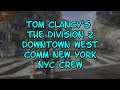 Tom Clancy's The Division 2 Downtown West Comm New York NYC Crew