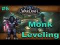World of Warcraft (BFA) 8.3 - Monk Leveling - Part 6