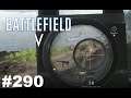 Battlefield V - Neue Woche mit schlechten Modus #290