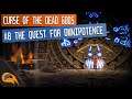 Curse of the Dead Gods - Walkthrough Part #8: The Quest For Omnipotence (no commentary )