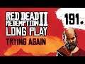 Ep 191 Trying Again – Red Dead Redemption 2 Long Play