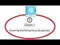 Fix My Diary Apps Oops Something Went Wrong Error Please Try Again Later Problem Solved