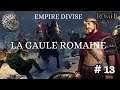 (FR) Total War Rome II - Empire divisé- La Gaule romaine- Ep 13