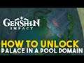 Genshin Impact How To Unlock Palace In A Pool Domain (Patch 2.1 New Domain)