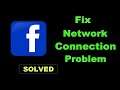 How To Fix Facebook App Network Connection Error Android & Ios - Solve Internet Connection