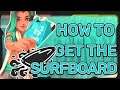 HOW TO GET THE SURFBOARD!