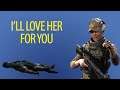 I'll Love Her For You Mate | Call of Duty: Modern Warfare