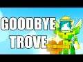 I'm leaving Trove... thanks for the memories