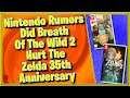 Nintendo Rumors Did Breath of The Wild 2 Hurt The Zelda 35th Anniversary|| MumblesVideos Gaming News