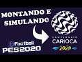 #PES2020 - MONTANDO E SIMULANDO CAMPEONATO CARIOCA 2020 NO PES 20 COM O PATCH JBPES ESTADUAIS V1 !