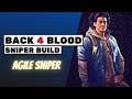 Sniper Build: The Agile Sniper  | Back 4 Blood